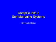 CompSci 296.2 Self-Managing Systems