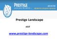 Prestige Landscape  - www.prestige-landscape.com PowerPoint PPT Presentation