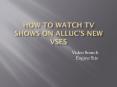 Watching TV series on the new Alluc site PowerPoint PPT Presentation