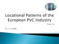Locational Patterns of the European PVC Industry PowerPoint PPT Presentation