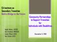 CA Institute on Secondary Transition Build a Bridge to the Future                           Community Partnerships                             to Support Transition PowerPoint PPT Presentation