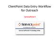 ClientPoint Data Entry Workflow PowerPoint PPT Presentation