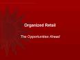 Organized Retail PowerPoint PPT Presentation