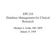 EPI 218 Database Management for Clinical Research PowerPoint PPT Presentation