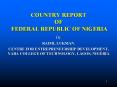 COUNTRY REPORT OF FEDERAL REPUBLIC OF NIGERIA PowerPoint PPT Presentation