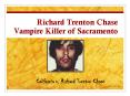 Richard Trenton Chase Vampire Killer of Sacramento PowerPoint PPT Presentation
