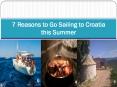 7 Reasons to Go Sailing to Croatia this Summer PowerPoint PPT Presentation