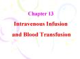 Chapter 13 Intravenous Infusion and Blood Transfusion PowerPoint PPT Presentation