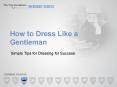 How to Dress Like a Gentleman PowerPoint PPT Presentation