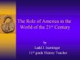 The Role of America in the  World of the 21st Century PowerPoint PPT Presentation