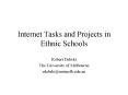 Internet Tasks and Projects in Ethnic Schools PowerPoint PPT Presentation