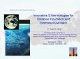 Innovative E-technologies for Distance Education and Extension/Outreach PowerPoint PPT Presentation