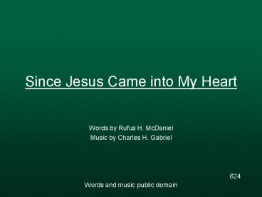 Since Jesus Came into My Heart