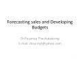 Forecasting sales and Developing Budgets PowerPoint PPT Presentation