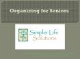 Organizing for Seniors PowerPoint PPT Presentation