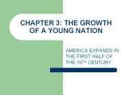 CHAPTER 3: THE GROWTH OF A YOUNG NATION