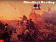 Manifest Destiny PowerPoint PPT Presentation