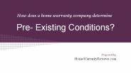 What Is Pre Existing Condition In Home Warranty