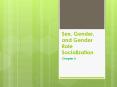 Sex, Gender, and Gender Role Socialization PowerPoint PPT Presentation