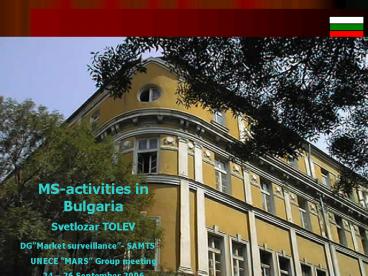 MS-activities in Bulgaria