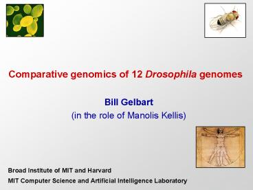 Comparative genomics of 12 Drosophila genomes
