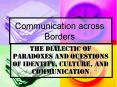 Communication across Borders PowerPoint PPT Presentation