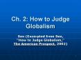 Ch. 2: How to Judge Globalism PowerPoint PPT Presentation