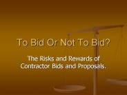 To Bid Or Not To Bid?