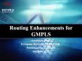 Routing Enhancements for GMPLS PowerPoint PPT Presentation