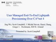 User Managed End-To-End Lightpath Provisioning Over CA*net 4