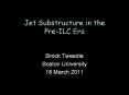 Jet Substructure in the Pre-ILC Era PowerPoint PPT Presentation