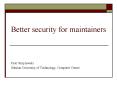 Better security for maintainers PowerPoint PPT Presentation