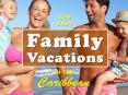 The Best Family Vacations In The Carribean PowerPoint PPT Presentation