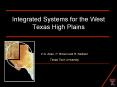 Integrated Systems for the West Texas High Plains PowerPoint PPT Presentation