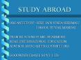 STUDY ABROAD PowerPoint PPT Presentation