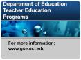 For more information:                       www.gse.uci.edu PowerPoint PPT Presentation