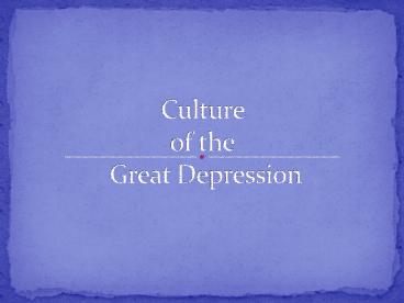 Culture of the Great Depression