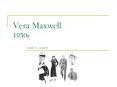Vera Maxwell 1930s PowerPoint PPT Presentation