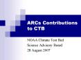 ARCs Contributions to CTB PowerPoint PPT Presentation