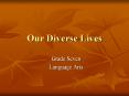 Our Diverse Lives PowerPoint PPT Presentation