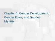 Chapter 4: Gender Development, Gender Roles, and Gender Identity