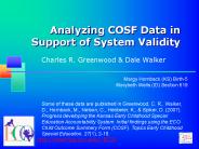 Analyzing COSF Data in Support of System Validity