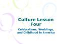 Culture Lesson Four PowerPoint PPT Presentation