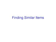 Finding Similar Items