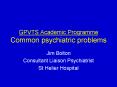 GPVTS Academic Programme Common psychiatric problems PowerPoint PPT Presentation