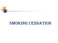 SMOKING CESSATION PowerPoint PPT Presentation