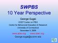 SWPBS 10 Year Perspective PowerPoint PPT Presentation