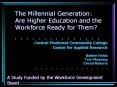 The Millennial Generation: Are Higher Education and the Workforce Ready for Them? PowerPoint PPT Presentation