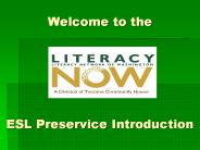 Welcome to the     ESL Preservice Introduction