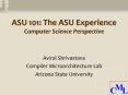 ASU 101: The ASU Experience Computer Science Perspective PowerPoint PPT Presentation